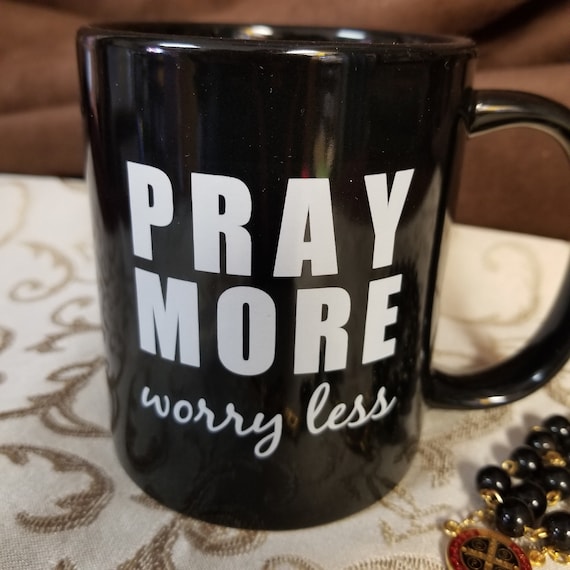 Pray more, Worry less black and white coffee and tea mug Sympathy Gift Gift for worrier Saint Padre Pio gift