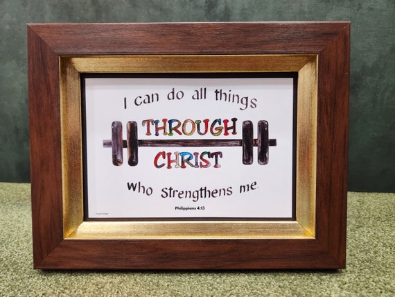 I can do all things through Christ Philippians 4 verse 13 with a barbell