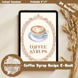 Homemade Coffee Syrup Recipe E-Book | 24 Recipes! | Instant Download | Printable | Recipe Book |  DIY Coffee Syrups | Simple Ingredients