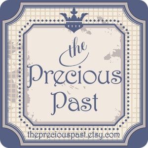 May include: A blue and white logo with the text "the Precious Past" and the website address "thepreciouspast.etsy.com".