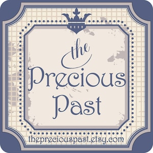 May include: A blue and white logo with the text "the Precious Past" and the website address "thepreciouspast.etsy.com".