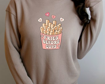 Fries Before Guys Unisex sweatshirt, Valentines day sweatshirt, Valentines day, love sweatshirt, Fries before guys sweatshirt