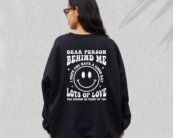 Dear Person Behind Me Positive Quotes Aesthetic sweatshirt Inspirational Quotes Trendy Crewneck Sweatshirt | VSCO sweatshirt