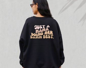 Just A Mama Doing Her Damn Best Crewneck, Mama Crewneck Sweatshirt, Mom Sweatshirt, Mama shirt , Gifts for mom, Mom Crewneck