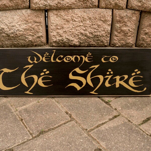 Welcome to The Shire, Lord Of The Rings Sign, LOTR, Hobbits, Tolkien, Movie Quote, Home Theater Sign, Hand Painted, Wood Sign
