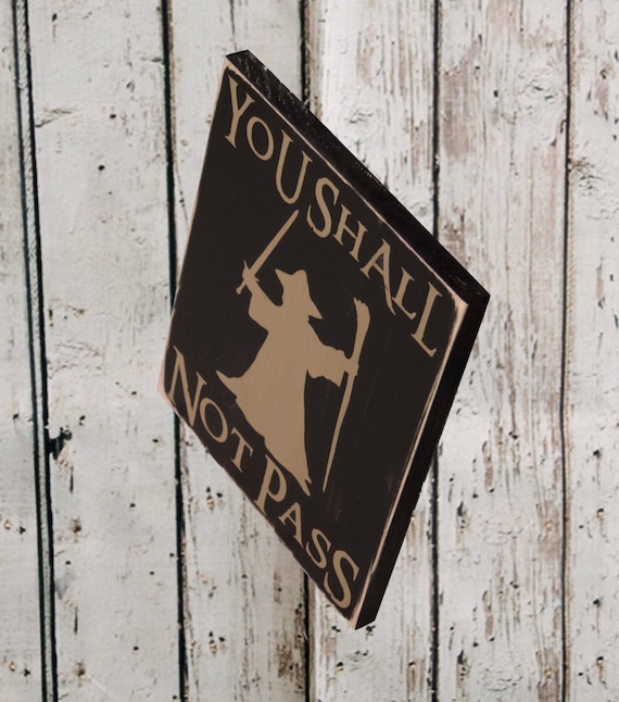 You Shall Not Pass Lord Of The Rings Sign Gandalf Lotr Etsy