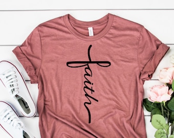 faith shirt / faith cross shirt / cross shirt / christian shirt / Jesus shirt / religious shirt / bible shirt