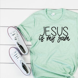 Jesus is my jam shirt / Jesus shirt / christian shirt / religious shirt / bible shirt / gifts for her / gifts for him