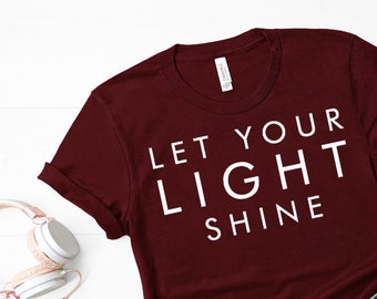 Let your light shine shirt / christian shirt / religious shirt