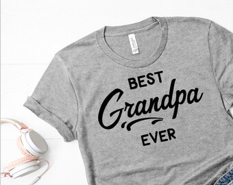 Best grandpa ever shirt / grandpa shirt / grandfather shirt / dad shirt / gifts for him / men's tee