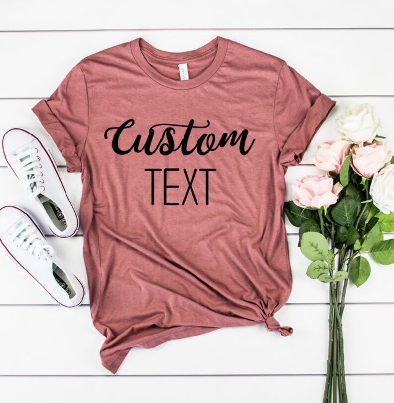 Custom Shirt / Personalized Shirt / Write Your Own Saying | Etsy