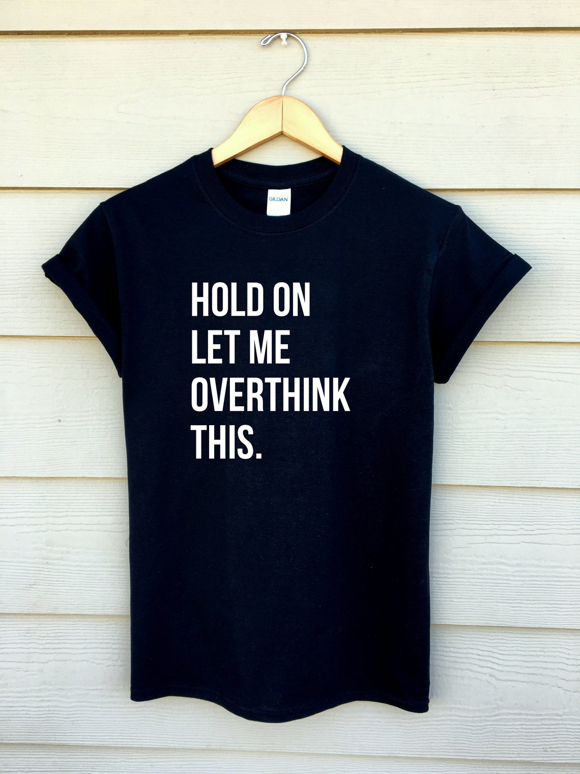 Hold on Let Me Overthink This Shirt Overthinking Shirt - Etsy