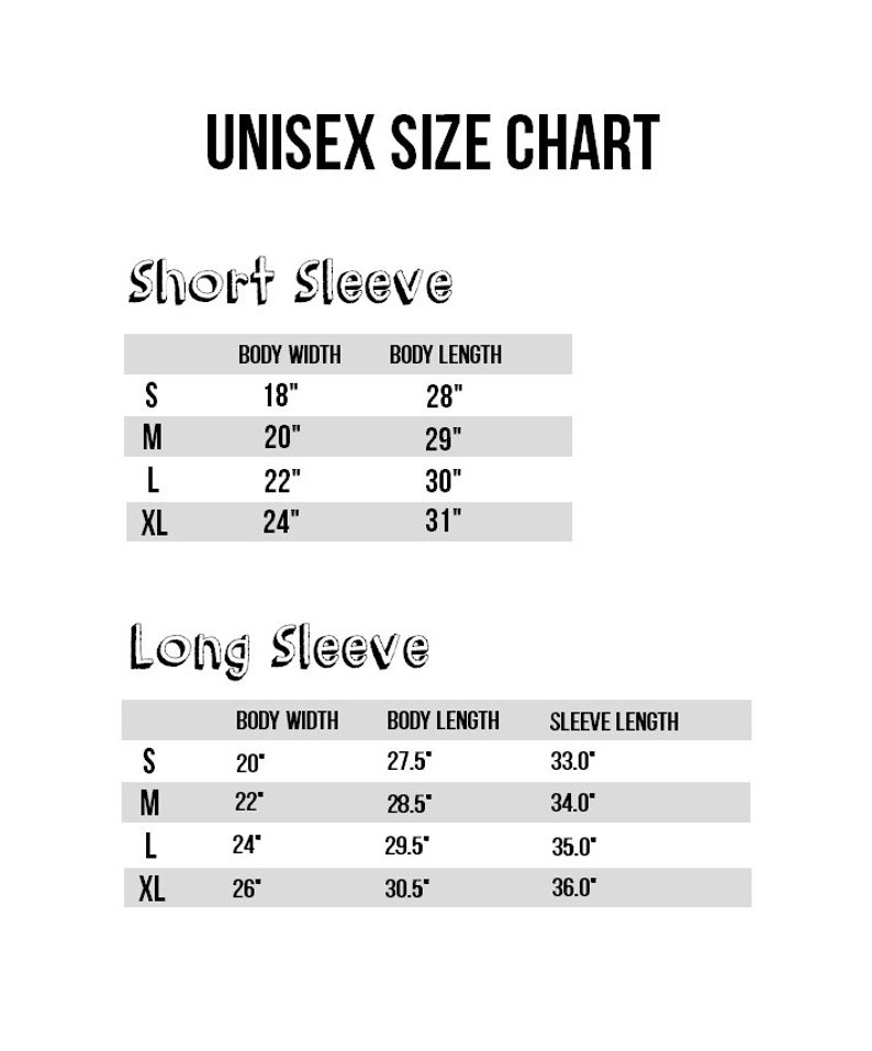 May include: Unisex size chart for short and long sleeve shirts. The chart shows body width, body length, and sleeve length in inches for sizes S, M, L, and XL.