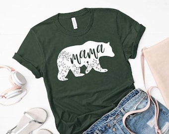 mama bear shirt /  mom shirt  / shirts for mom / mother's day gift / Bella + canvas shirt