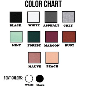 May include: Color chart showing 10 different colors of fabric: black, white, asphalt, grey, mint, forest, maroon, rust, mauve, and peach.  The chart also shows two font colors: white and black.