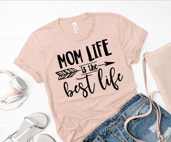 Mom Life is the Best Life Shirt / Mom Life Shirt / Mom Shirt / | Etsy