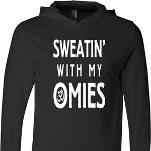 Sweatin&#39; With My Omies Yoga Lightweight Hoodie Tee T-Shirt - OMIES-3512