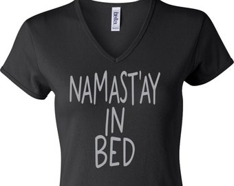 Namastay in Bed Ladies Yoga V-neck Tee T-Shirt = 1005-NAMBED