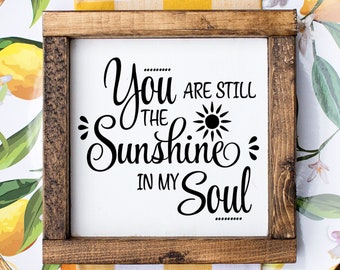 SVG, & PNG - "You are Still the Sunshine in My Soul" - Memorial Quote - My Funky FarmHouse by Tanya Siekman Designs