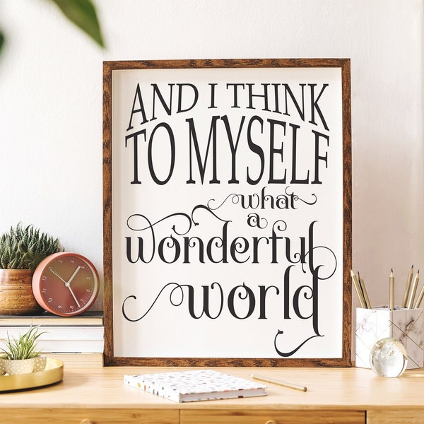 SVG & PNG - "And I Think to Myself What a Wonderful World" - 8x10 Imprimible - Wood Sign Design by My Funky FarmHouse - Tanya Siekman Designs