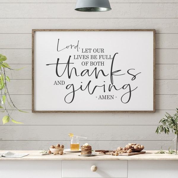 SVG, & PNG - "Lord, Let our Lives be Full of Both Thanks and Giving. Amen" - Fall Sign Design, FarmHouse Style, Fixer Upper, Thanksgiving