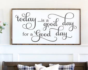 SVG & PNG - "Today is a Good Day for a Good Day" - Inspirational Cut File by My Funky FarmHouse - Tanya Siekman Designs