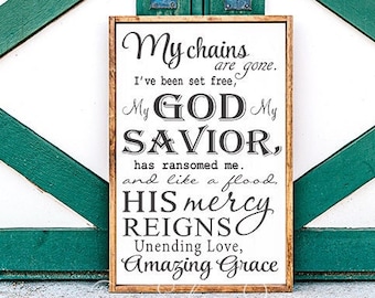 SVG, & PNG - "My Chains are gone, I've been set Free" - Amazing Grace by My Funky FarmHouse - Tanya Siekman Designs