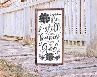 SVG, & PNG - "Be Still and Know that I am God" - Scripture - My Funky FarmHouse by Tanya Siekman Designs