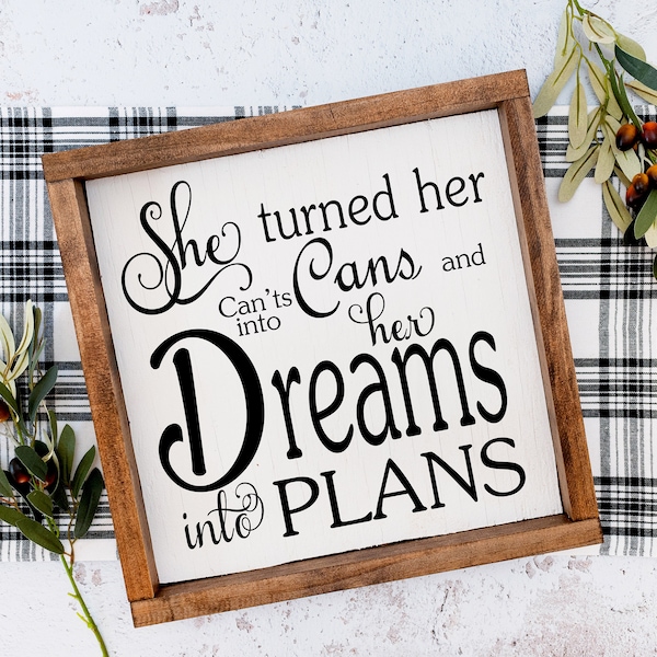 SVG & PNG - "She turned her can'ts into cans and her dreams into plans."  Tanya Siekman Designs