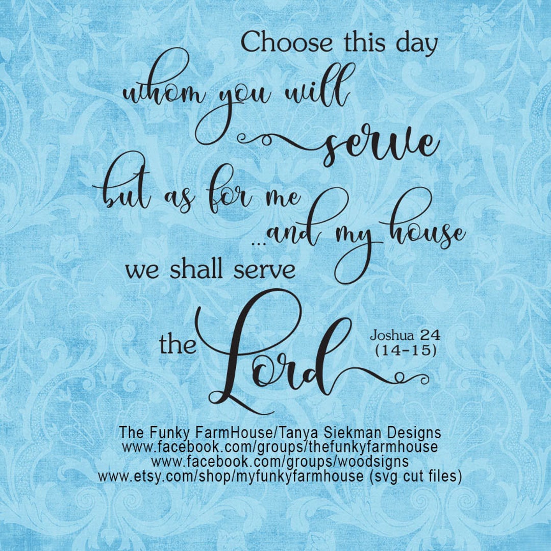 SVG & PNG choose This Day Whom You Will Serve, but as for Me and My ...