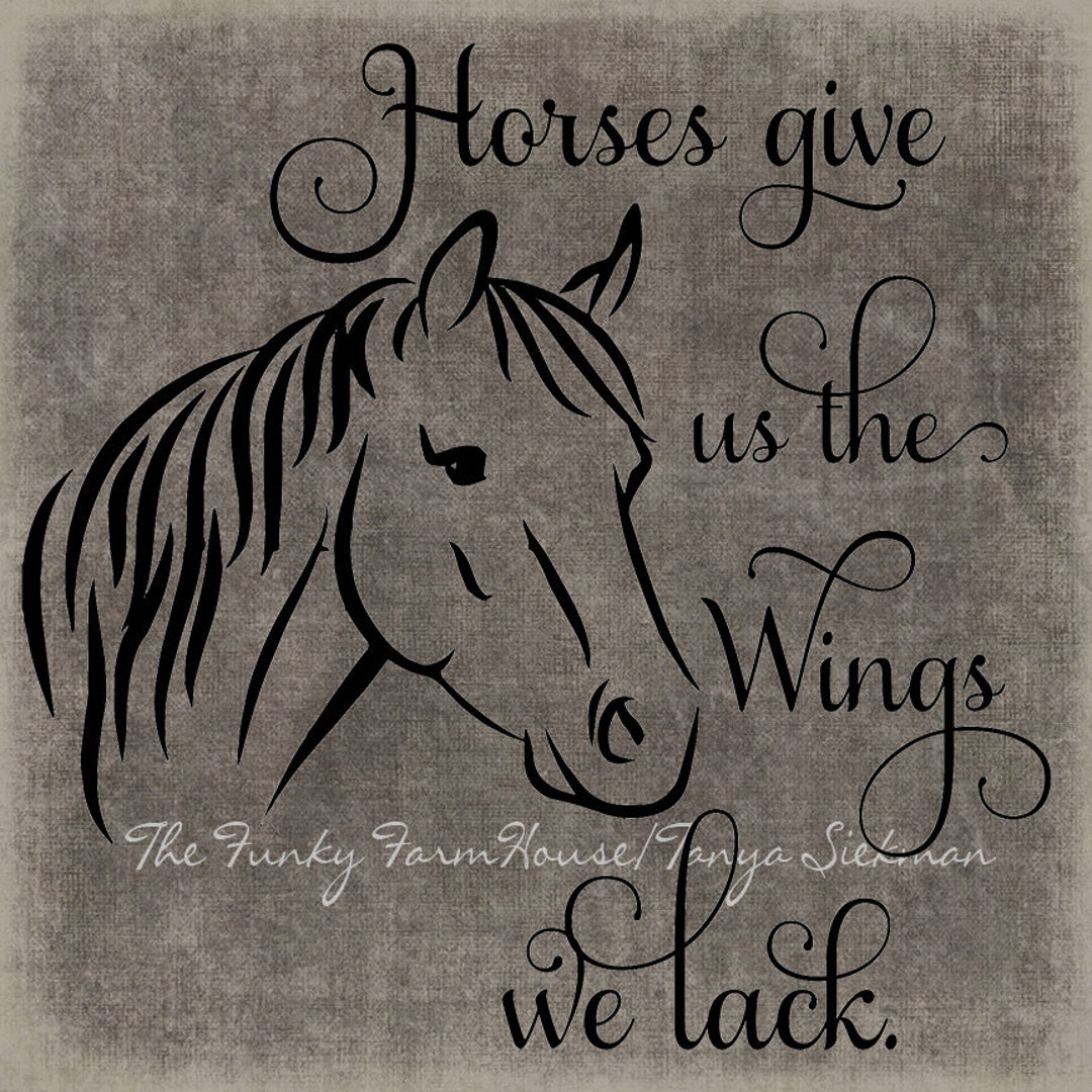 SVG DXF & PNG Horses Give Us the Wings We Lack Etsy