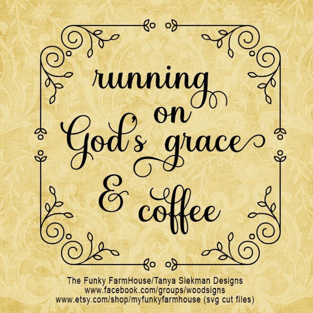 SVG &amp; PNG running on God's Grace and Coffee - Etsy