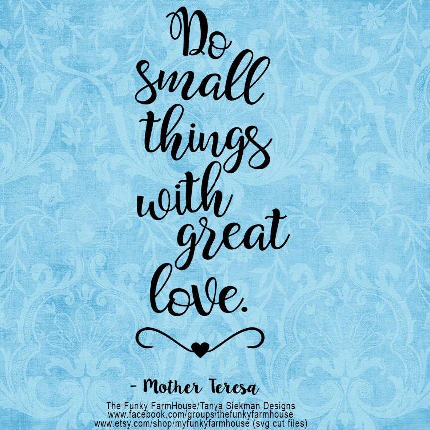 Download SVG & PNG Do Small Things with Great Love Mother Teresa | Etsy