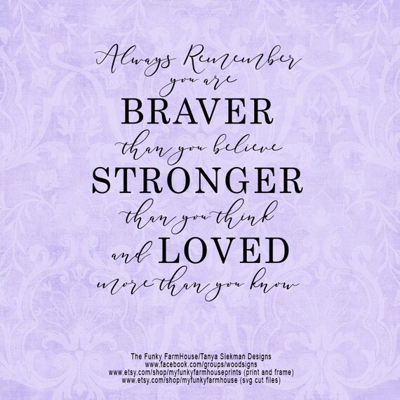 Free Free 58 You Are Braver Than You Believe Svg SVG PNG EPS DXF File