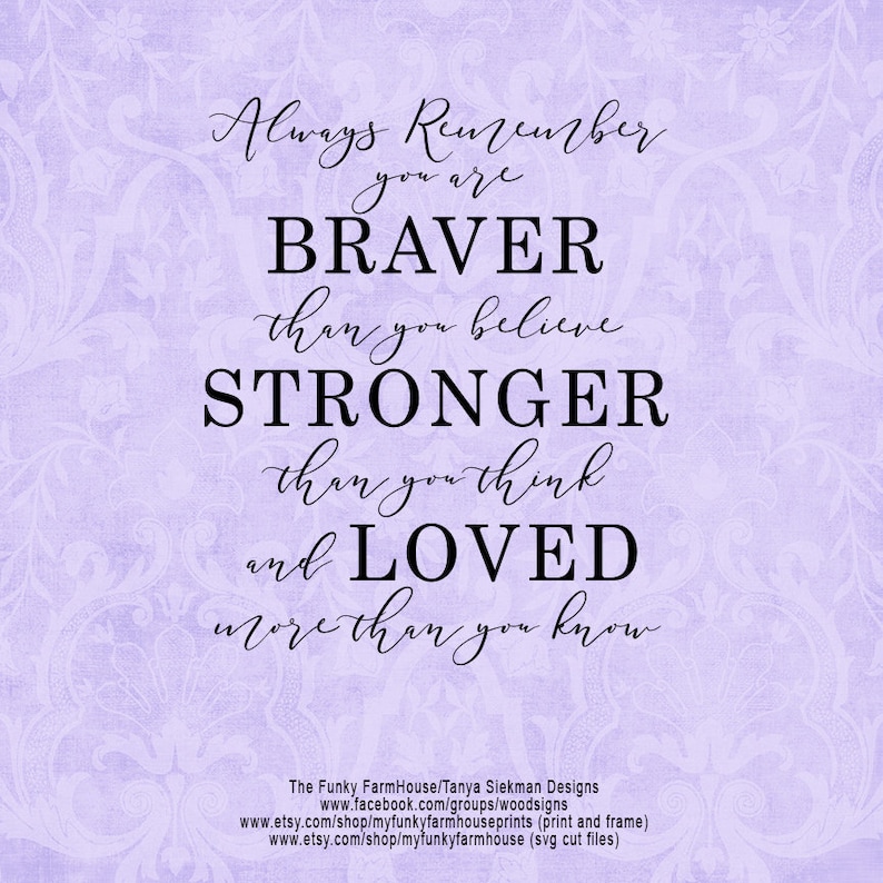 Free Free 251 You Are Braver Than You Believe Svg SVG PNG EPS DXF File