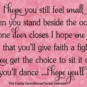 SVG & PNG -  I Hope You Dance - Inspirational Song Lyrics - Bedroom - Wedding - Nursery - My Funky FarmHouse by Tanya Siekman Designs