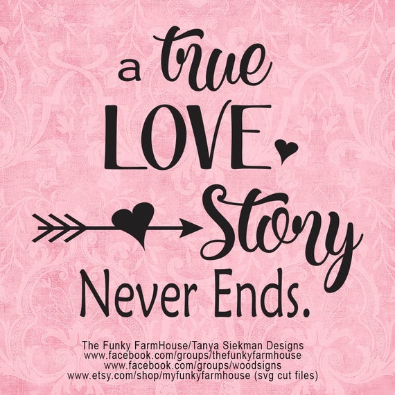 Svg Png A True Love Story Never Ends Etsy