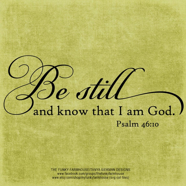 SVG, DXF & PNG - Be Still and know that I am God.