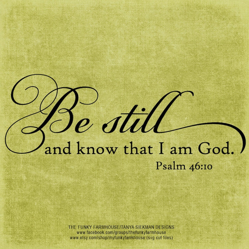 DXF /& PNG SVG Be Still and know that I am God.
