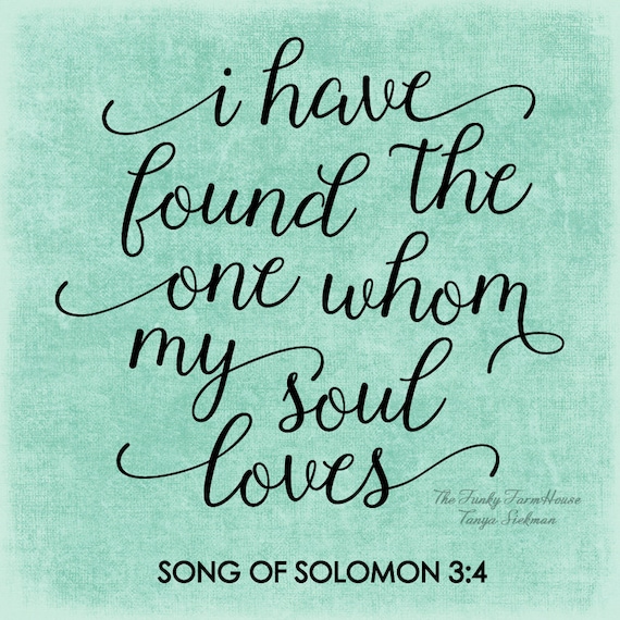 Svg Png I Have Found The One Whom My Soul Loves Etsy