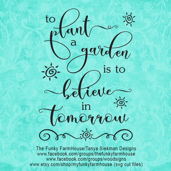 Download Svg Png To Plant A Garden Is To Believe In Etsy