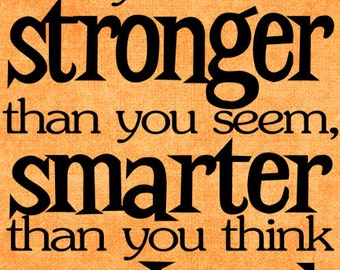 SVG, DXF & PNG - You are braver than You believe, stronger than you seem, smarter than you think