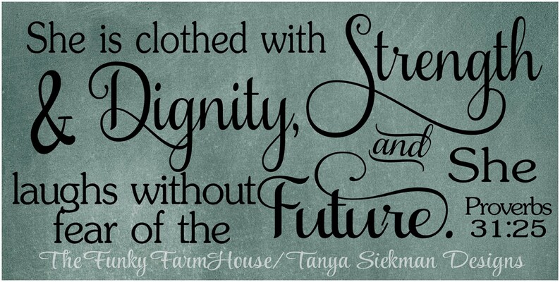 SVG DXF PNG She is clothed with strength and Dignity and Etsy