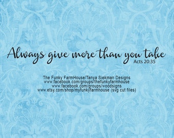 SVG, & PNG - "Always give more than you take"