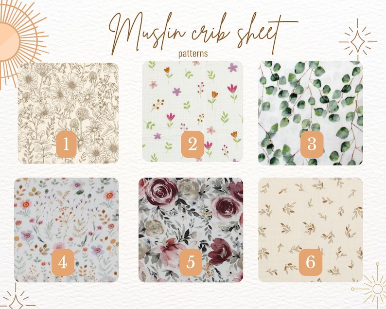May include: A selection of six muslin crib sheet patterns. The patterns include floral and botanical designs in various colors, including beige, white, green, and burgundy. The text "Muslin crib sheet patterns" is written in a script font.