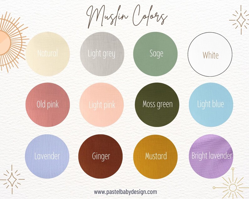 May include: A chart showing 12 different colors of muslin fabric. The colors are: natural, light grey, sage, white, old pink, light pink, moss green, light blue, lavender, ginger, mustard, and bright lavender.