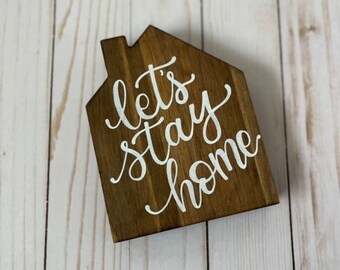 Let’s stay home wood house