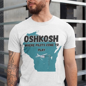 Oshkosh Wisconsin T-Shirt: Aviation Gift for Pilots