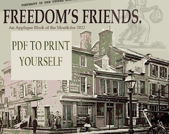 Freedom's Friends Applique Quilt BOM- Traditional Patterns to Recall the Underground Railroad by Barbara Brackman
