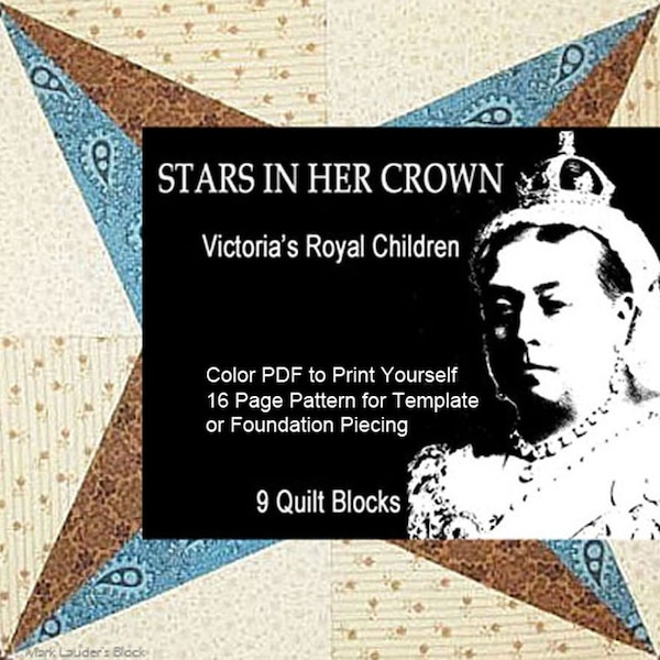 Stars in Her Crown Quilt Along: Pieced Blocks for Queen Victoria's Children . PDF à imprimer soi-même